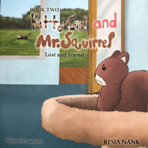 Kitty Girl and Mr. Squirrel Children's Book Series written by Reese Nank